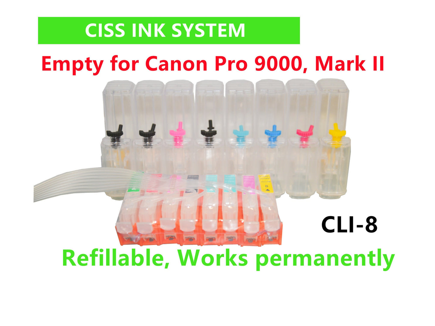 Empty / Dye ink CIS CISS Ink System for Canon Pro 9000 Pro 9000 Mark II Printer CLi-8 ink Cartridge