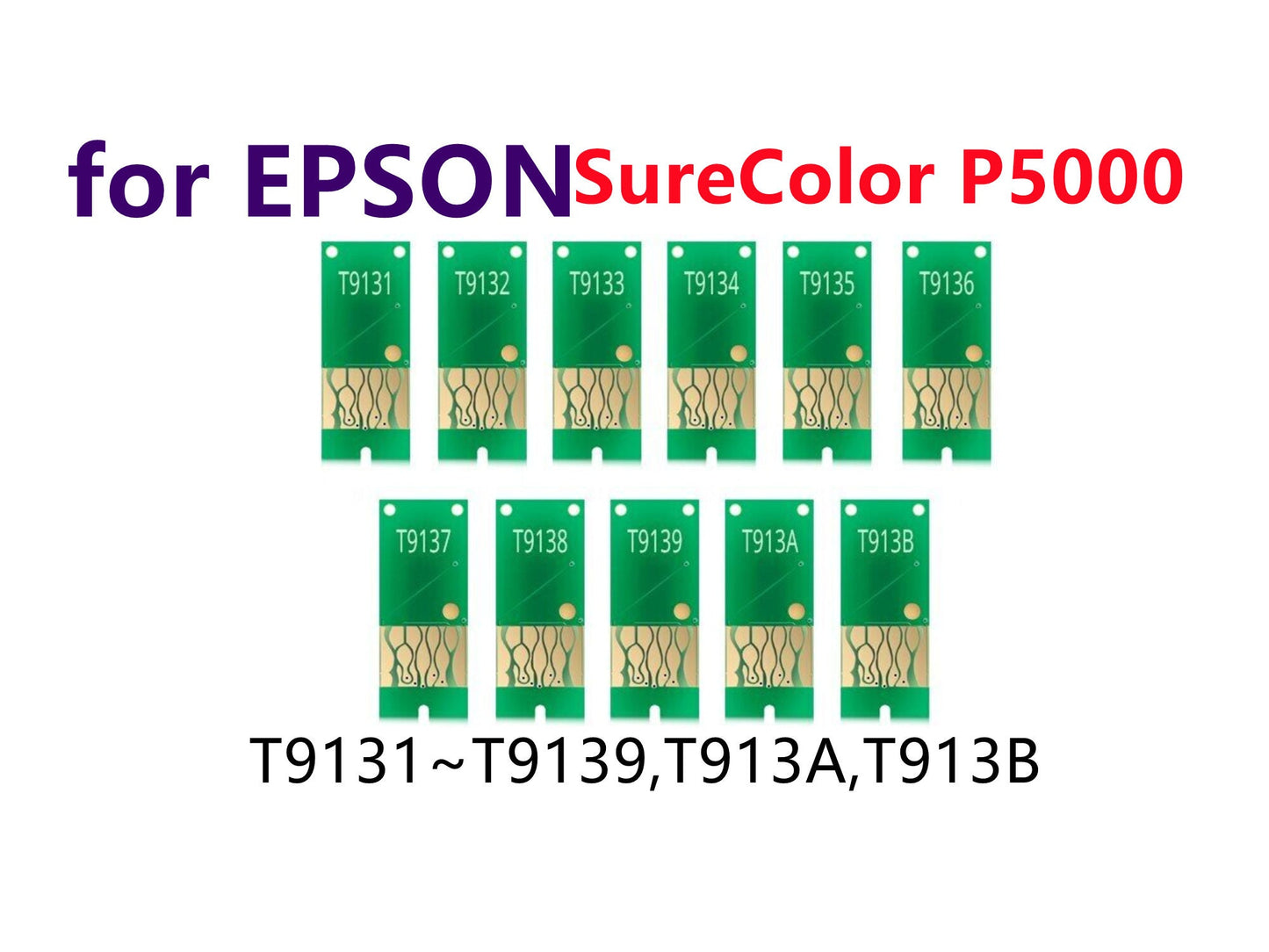 11X T913 913 Single Use Chip for SureColor SC P5000 Printer T9131 ~ T9139 T913A T193B